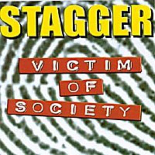 Stagger - Victim Of Society;