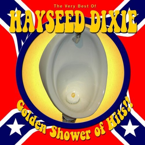 Hayseed Dixie - Golden Shower Of Hit;
