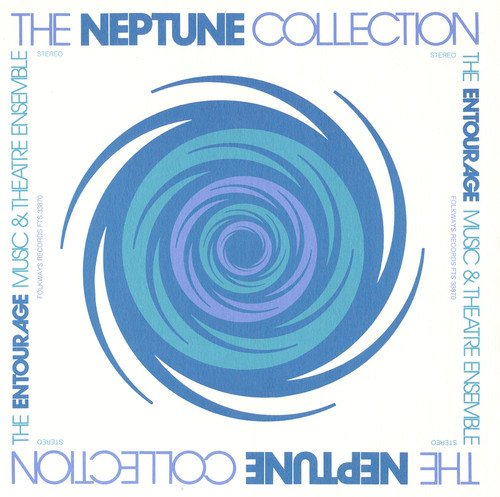 Entourage Music & Theatre Ensemble - The Neptune Collection;