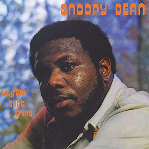 Snoopy Dean - Wiggle That Thing;