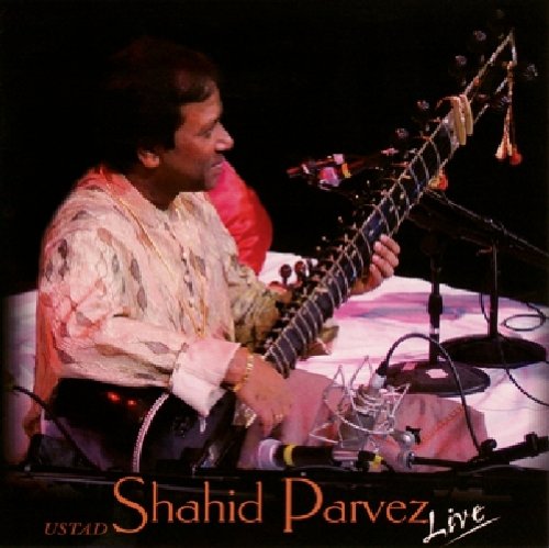 Ustad Shahid Parvez - Live;