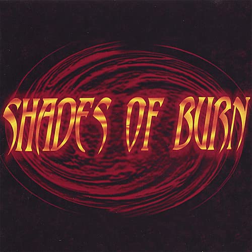 Shades Of Burn - Shades Of Burn;