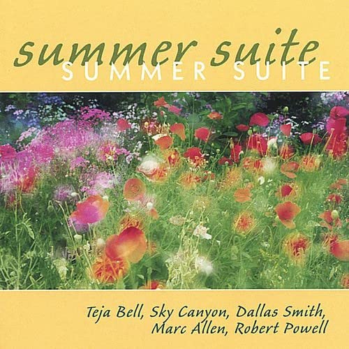 Summer Suite: Teja Bell, Sky Canyon, Dallas Smith, Marc Allen, Robert Powell;