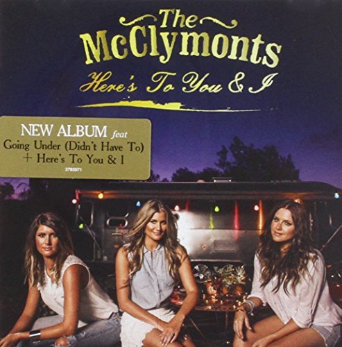 Mcclymonts (The) - Here's To You & I;