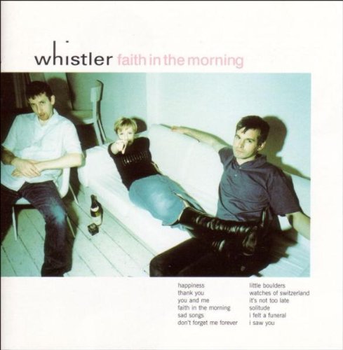 Whistler - Faith In The Morning;