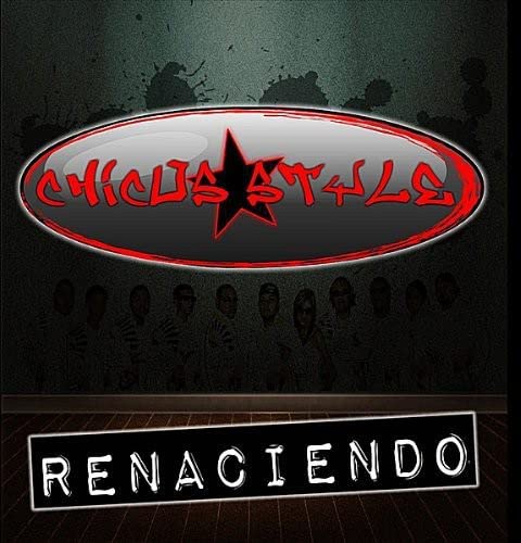 Chicos Style - Renaciendo;