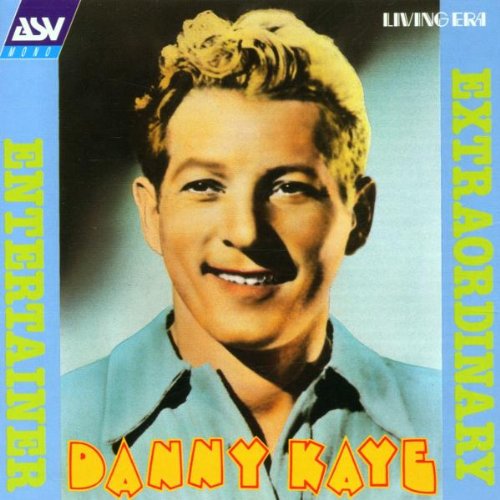 Danny Kaye - Entertainer Extraordinary 1941-1947;