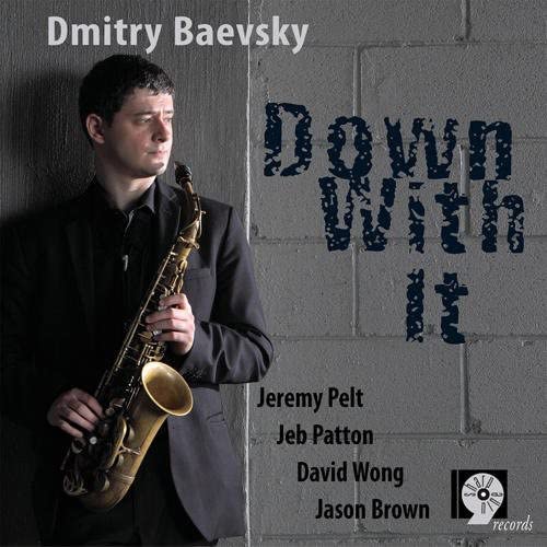 Dmitry Baevsky - Down With It;