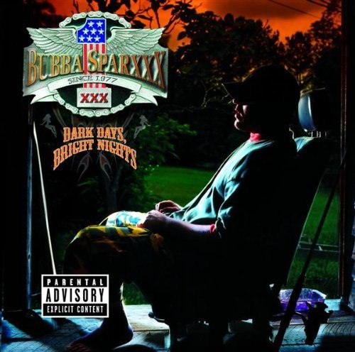 Bubba Sparxxx - Dark Days, Bright Nights;