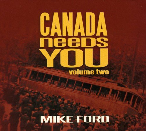 Mike Ford - Canada Needs You Vol. 2;