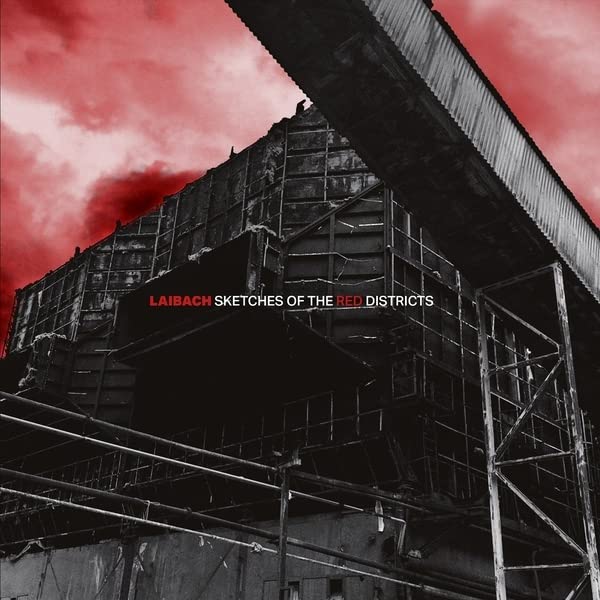 Laibach - Sketches Of The Red Districts;