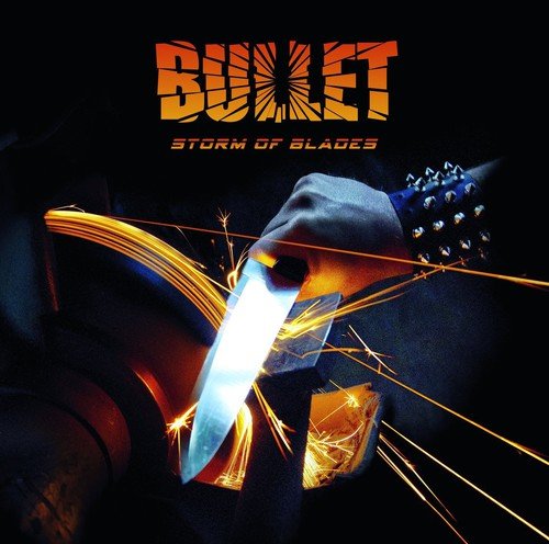 Bullet - Storm Of Blades;