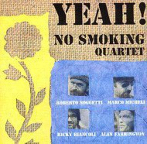 No Smoking Quartet - Yeah!;