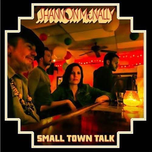 Shannon Mcnally - Small Town Talk;