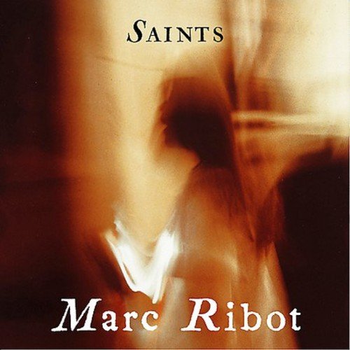 Marc Ribot - Saints;