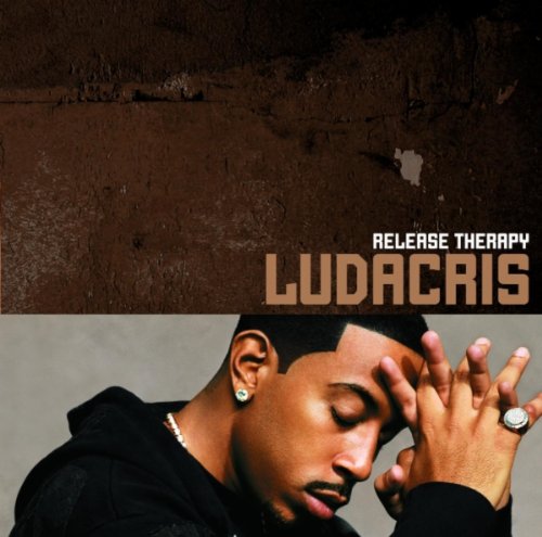 Ludacris - Release Therapy;
