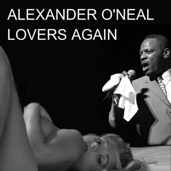 Alexander O'Neal - Lovers Again;