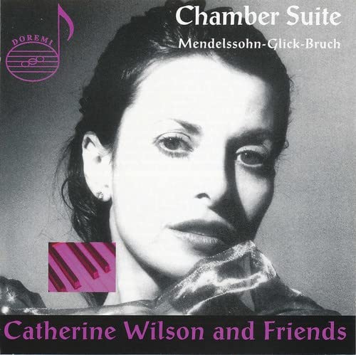 Catherine Wilson - Catherine Wilson And Friends: Chamber Suite;