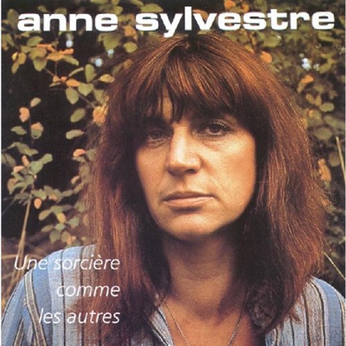 Anne Sylvestre - Une Sorciere Comme Les Autres;