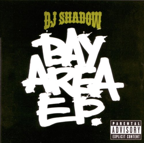 Dj Shadow - Bay Area Ep (explicit);