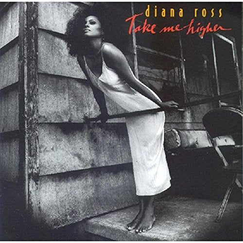 Diana Ross - Take Me Higher;