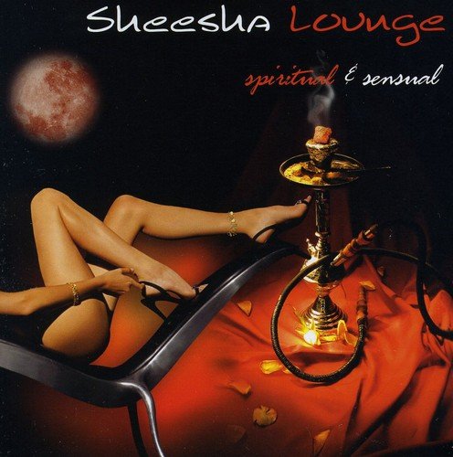Sheesha Lounge: Spiritual & Sensual / Various;