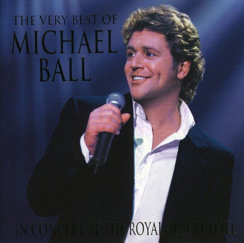 Michael Ball - The Very Best Of - In Concert At The Royal Albert Hall;