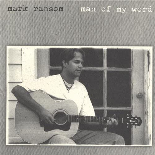 Mark Ransom - Man Of My Word;
