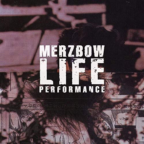 Merzbow - Life Performance;