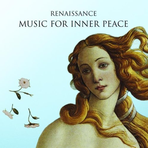 Renaissance: Music For Inner Peace;