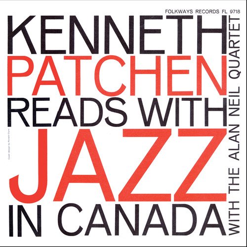 Kenneth Patchen - Reads With Jazz In Canada;