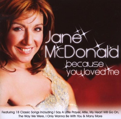 Jane McDonald - Because You Loved Me;