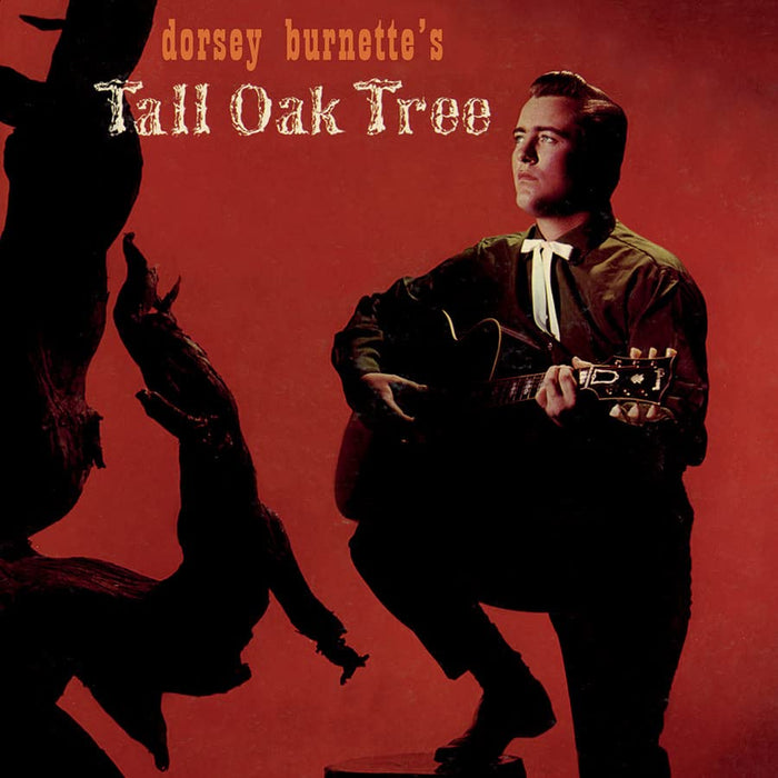 Dorsey Burnette - Dorsey Burnette's Tall Oak Tree;