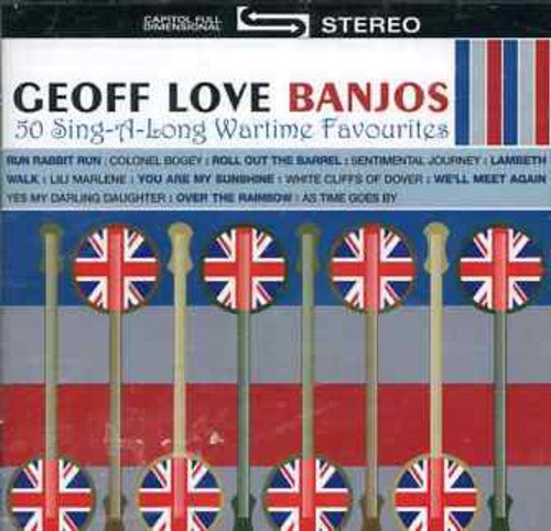 Geoff Love Banjos (The) - Sing A Long Wartime Hits;