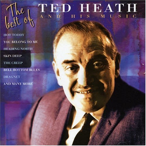 Ted Heath - The Best Of;