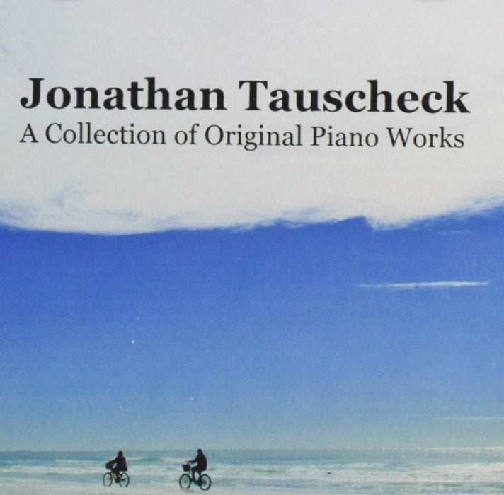 Jonathan Tauscheck - A Collection Of Original Piano Works II;