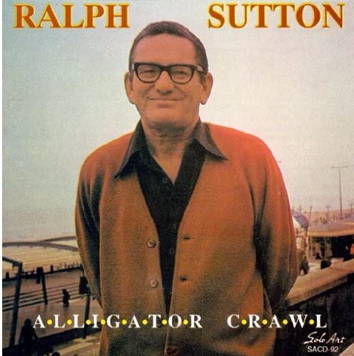Ralph Sutton - Alligator Crawl;