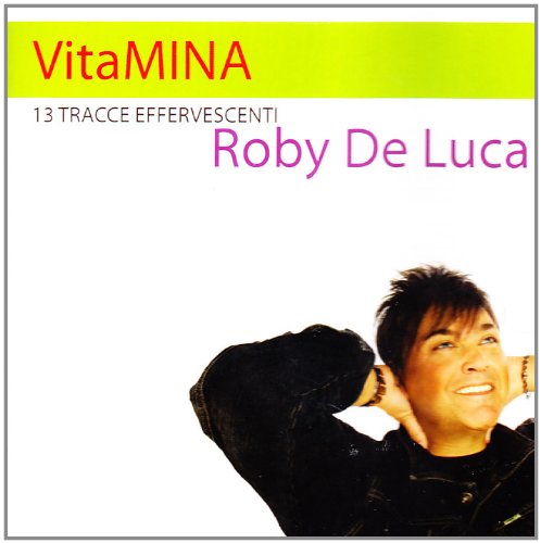 Roby De Luca - Vitamina;