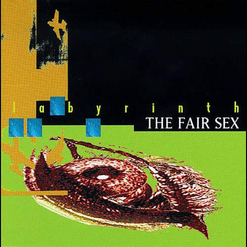 Fair Sex (The) - Labyrinth;