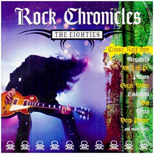Rock Chronicles: The Eighties / Various;