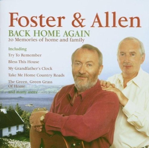 Foster &amp; Allen - Back Home Again;