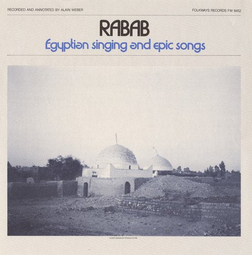 Rabab: Egyptian Singing And Epic Songs / Various;