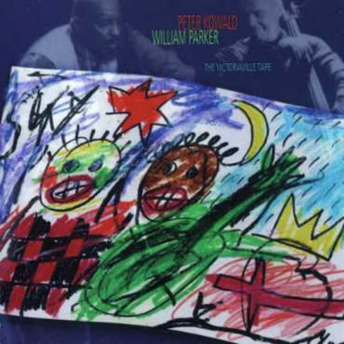 William Parker & Peter Kowald - The Victoriaville Tape;