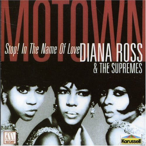 Diana Ross & The Supremes - Stop! In The Name Of Love;