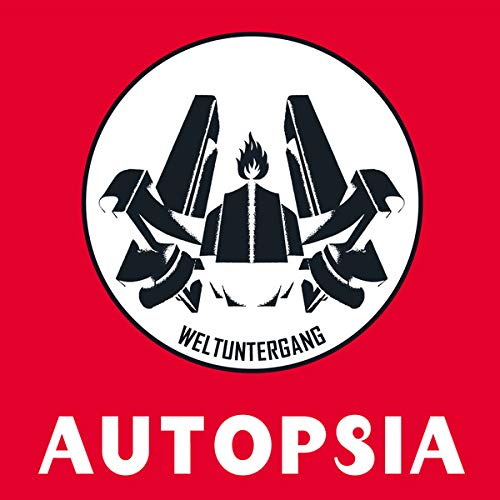 Autopsia - Weltuntergang;