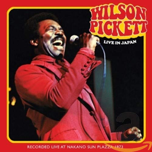 Wilson Pickett - Live In Japan;