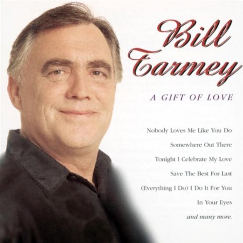 Bill Tarmey - A Gift Of Love;