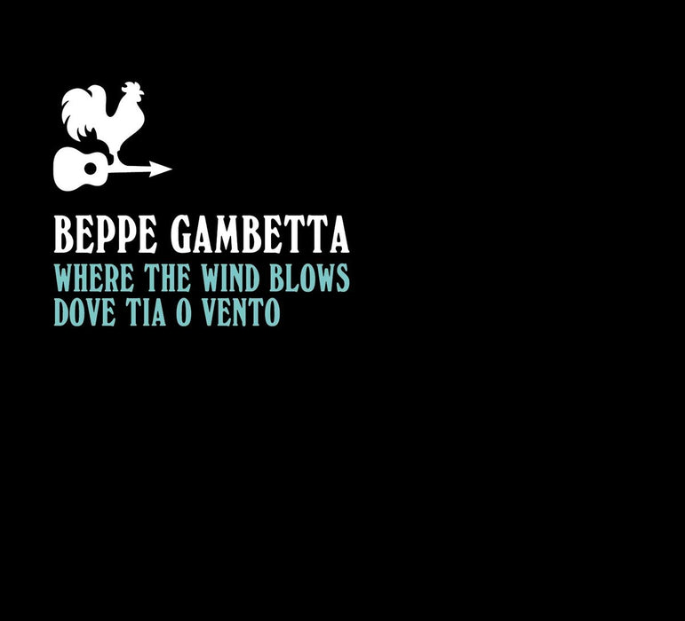 Beppe Gambetta - Where The Wind Blows (Dove Tia O Vento);
