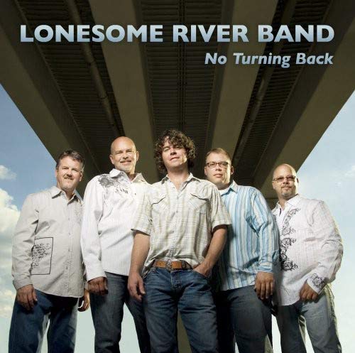 Lonesome River Band - No Turning Back;