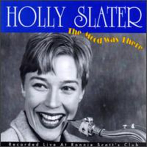 Holly Slater - The Mood Was There;